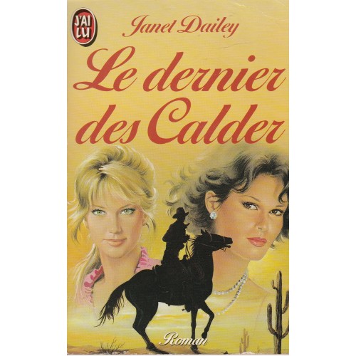 Le dernier des Calder  Janet Dailey